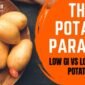 The Potato Paradox: Low GI vs Low Sugar Potatoes.